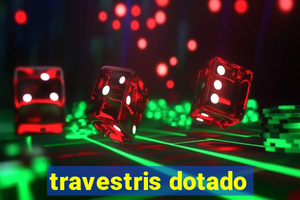 travestris dotado